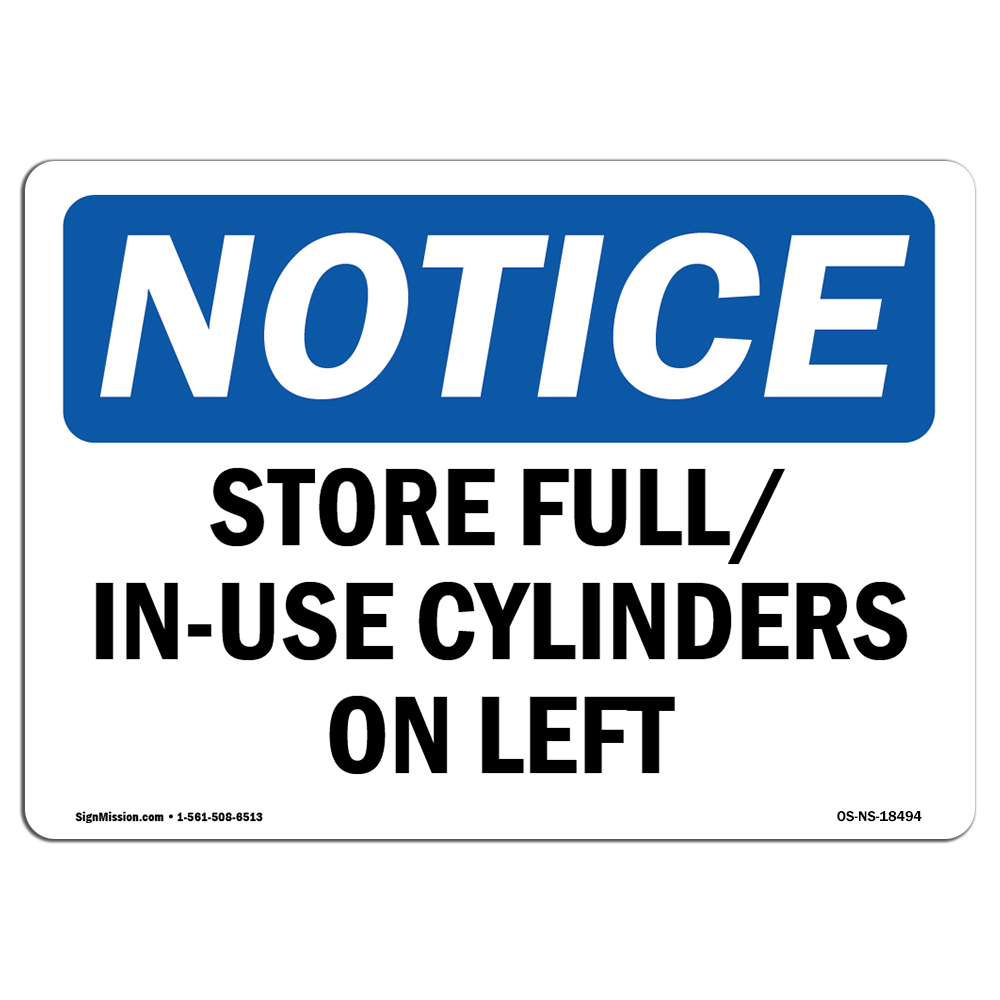 Store Full In-Use Cylinders On Left OSHA Notice Sign Metal Plastic Decal