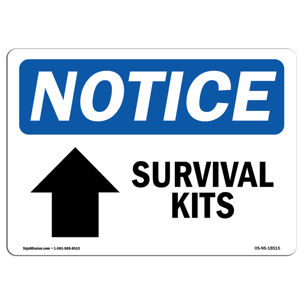 Survival Kits [Up Arrow] With Symbol OSHA Notice Sign Metal Plastic Decal