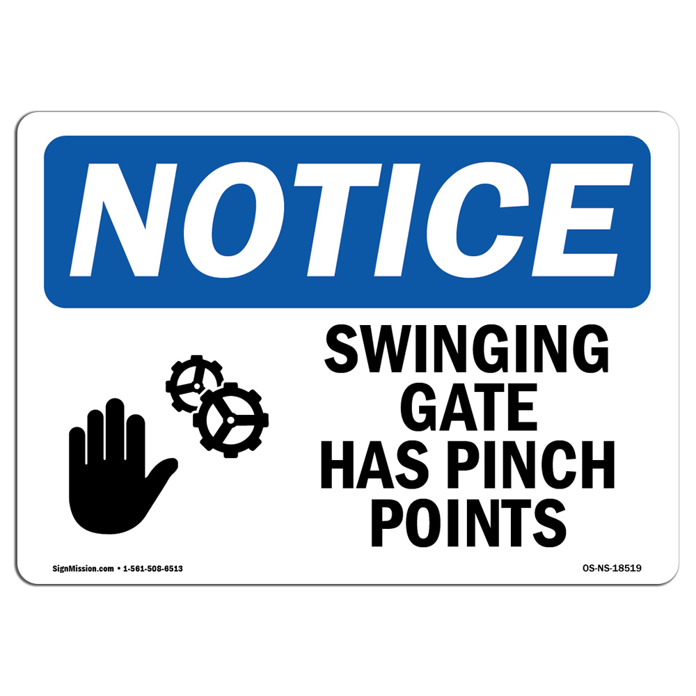 Swinging Gate Has Pinch Points With Symbol OSHA Notice Sign Metal Plastic Decal