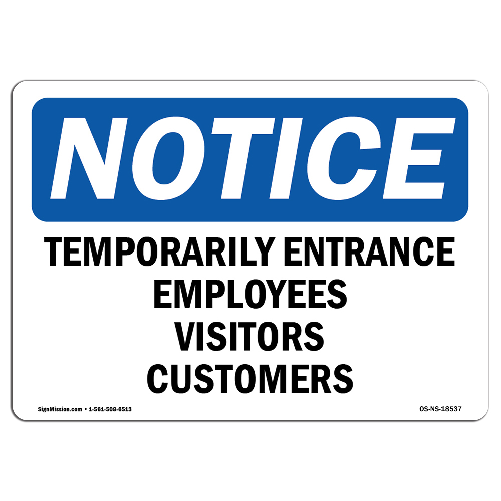 Temporary Entrance Employees Visitors Customers OSHA Notice Sign Metal Plastic