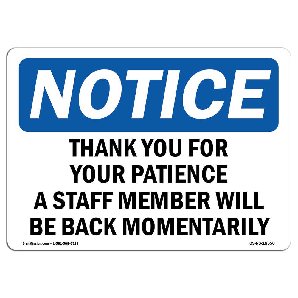 Thank You For Your Patience A Staff Member OSHA Notice Sign Metal Plastic Decal