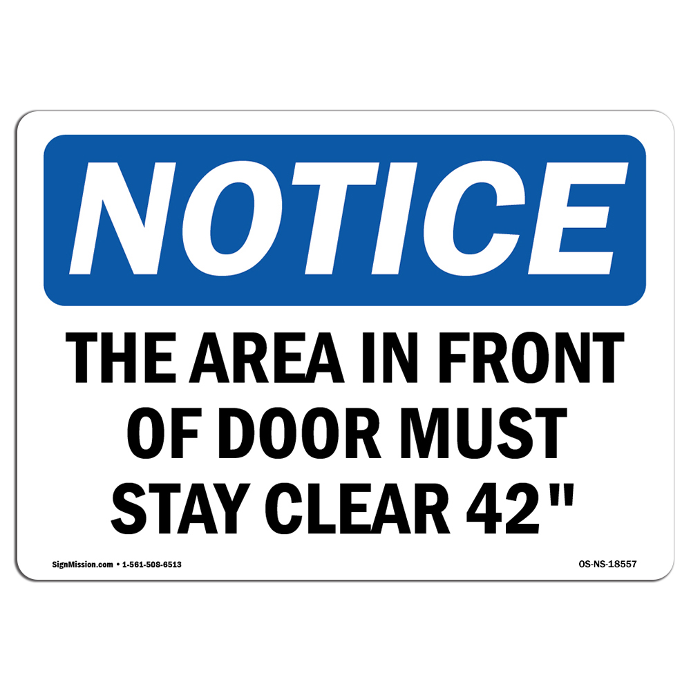 The Area In Front Of Door Must Stay Clear 42 OSHA Notice Sign Metal Plastic