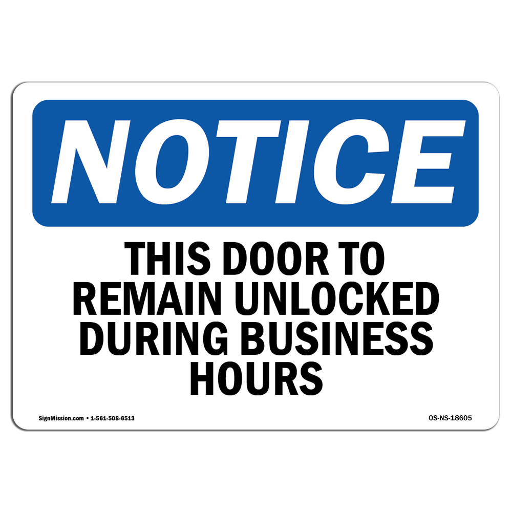 This Door To Remain Unlocked During Business Hours OSHA Notice Sign Metal