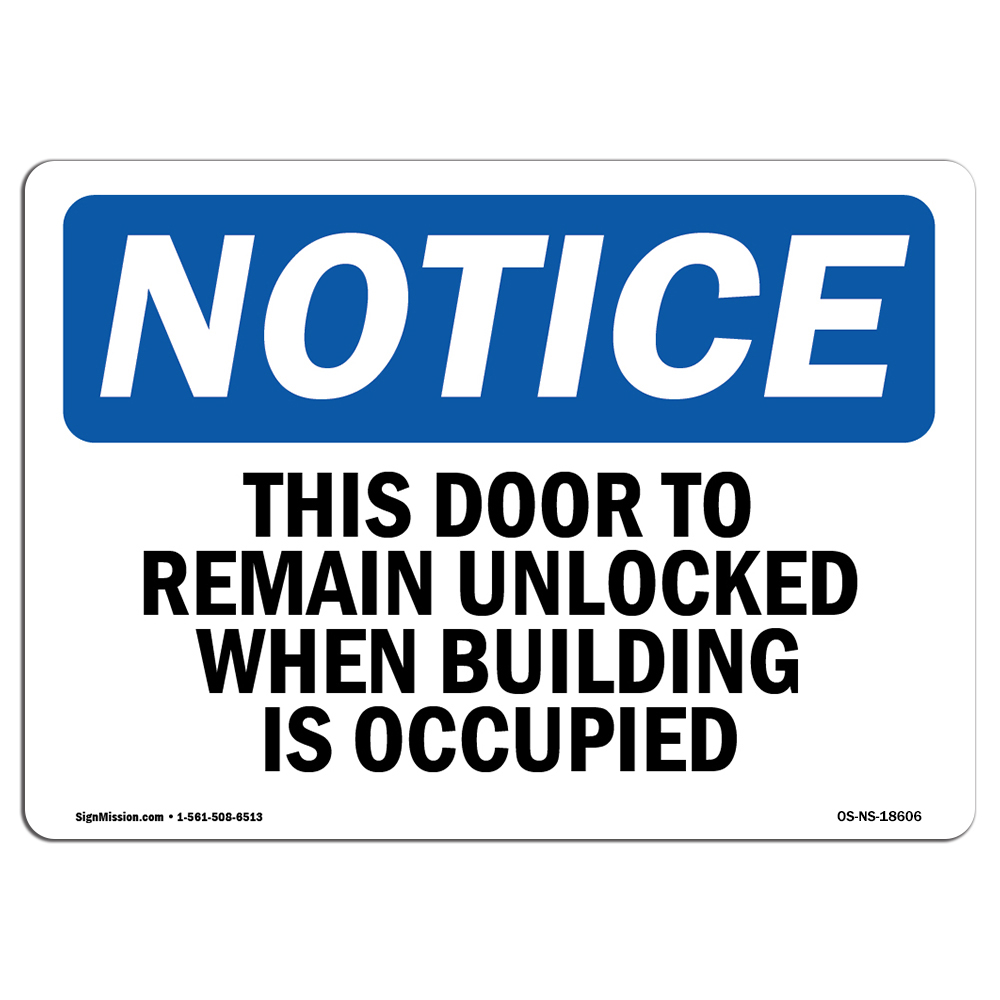 This Door To Remain Unlocked When Building OSHA Notice Sign Metal Plastic Decal