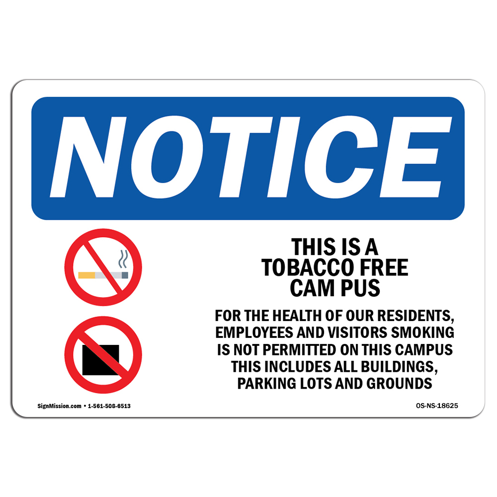 This Is A Tobacco Free Campus With Symbol OSHA Notice Sign Metal Plastic Decal