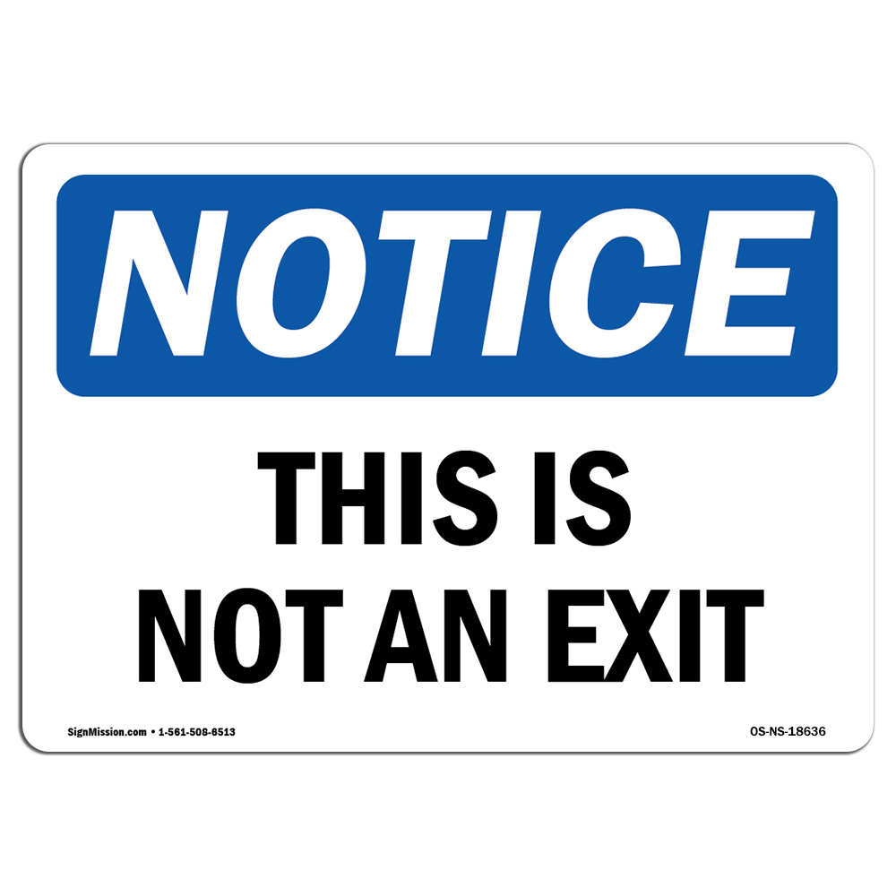 This Is Not An Exit OSHA Notice Sign Metal Plastic Decal
