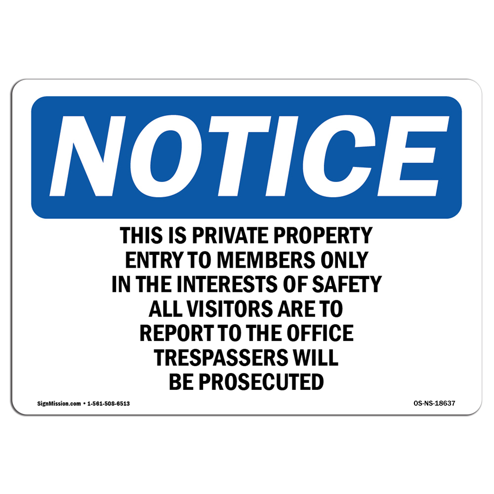 This Is Private Property Entry To Members OSHA Notice Sign Metal Plastic Decal