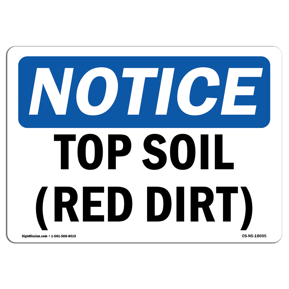 Top Soil (Red Dirt) OSHA Notice Sign Metal Plastic Decal