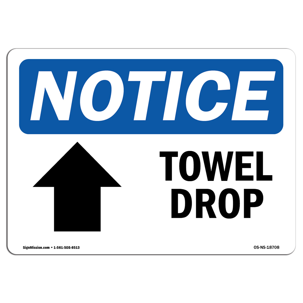 Towel Drop [Up Arrow] With Symbol OSHA Notice Sign Metal Plastic Decal