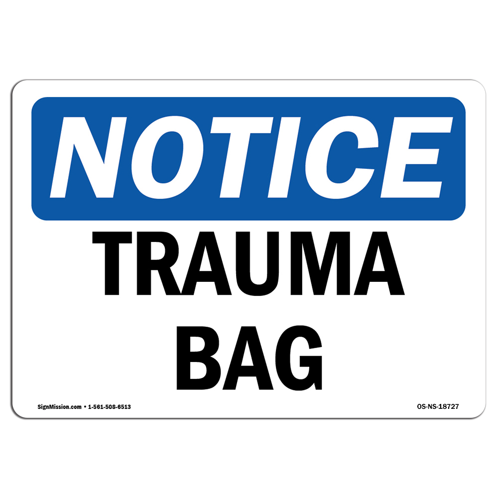 Trauma Bag OSHA ANSI Notice Sign Metal Plastic Decal
