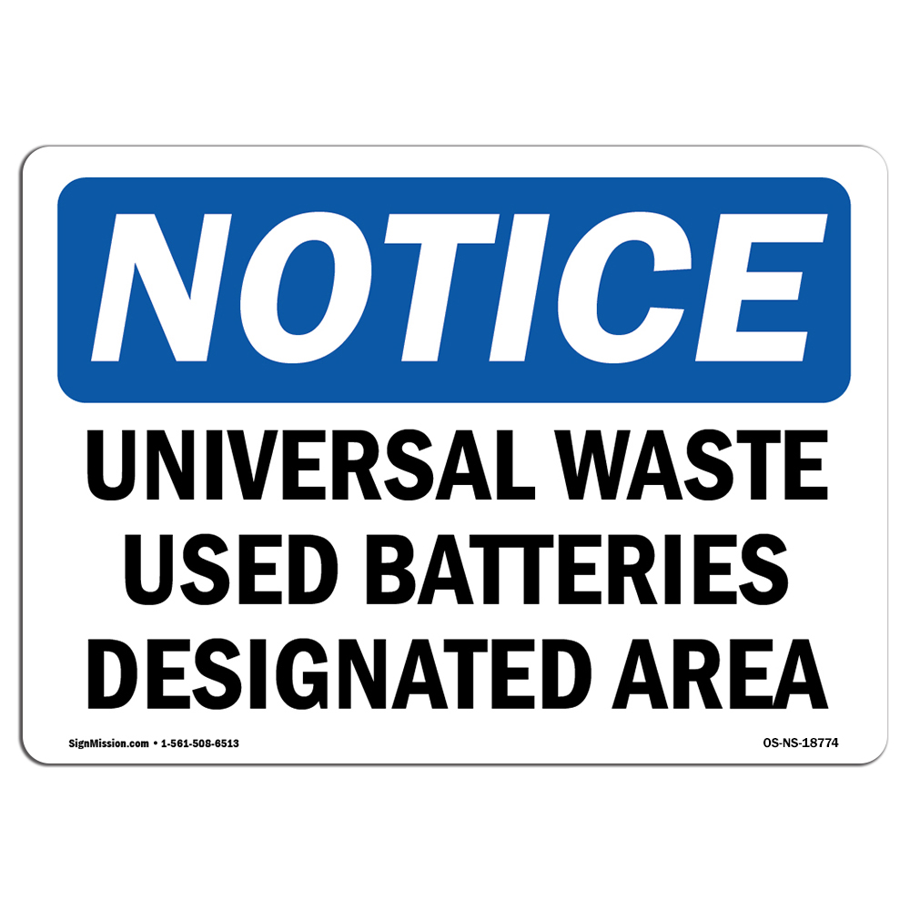 Universal Waste Used Batteries Designated Area OSHA Notice Sign Metal Plastic