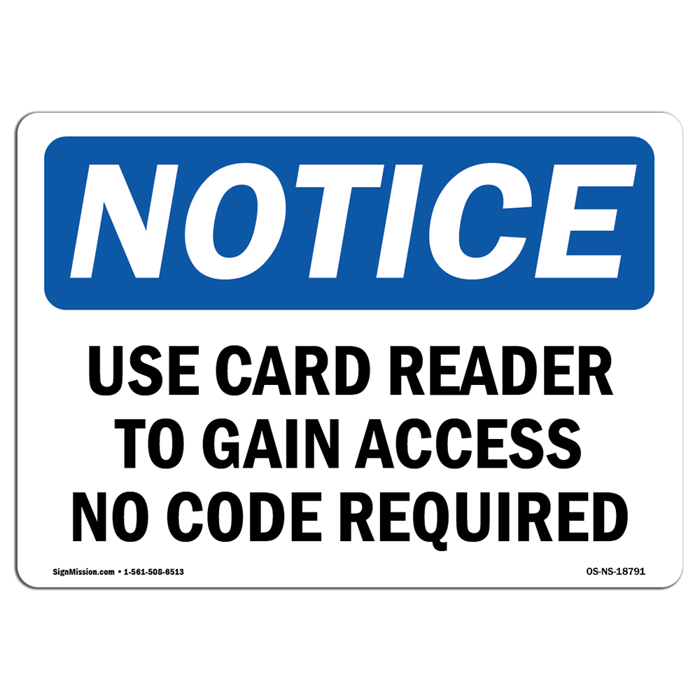 Use Card Reader To Gain Access No Code Required OSHA Notice Sign Metal Plastic