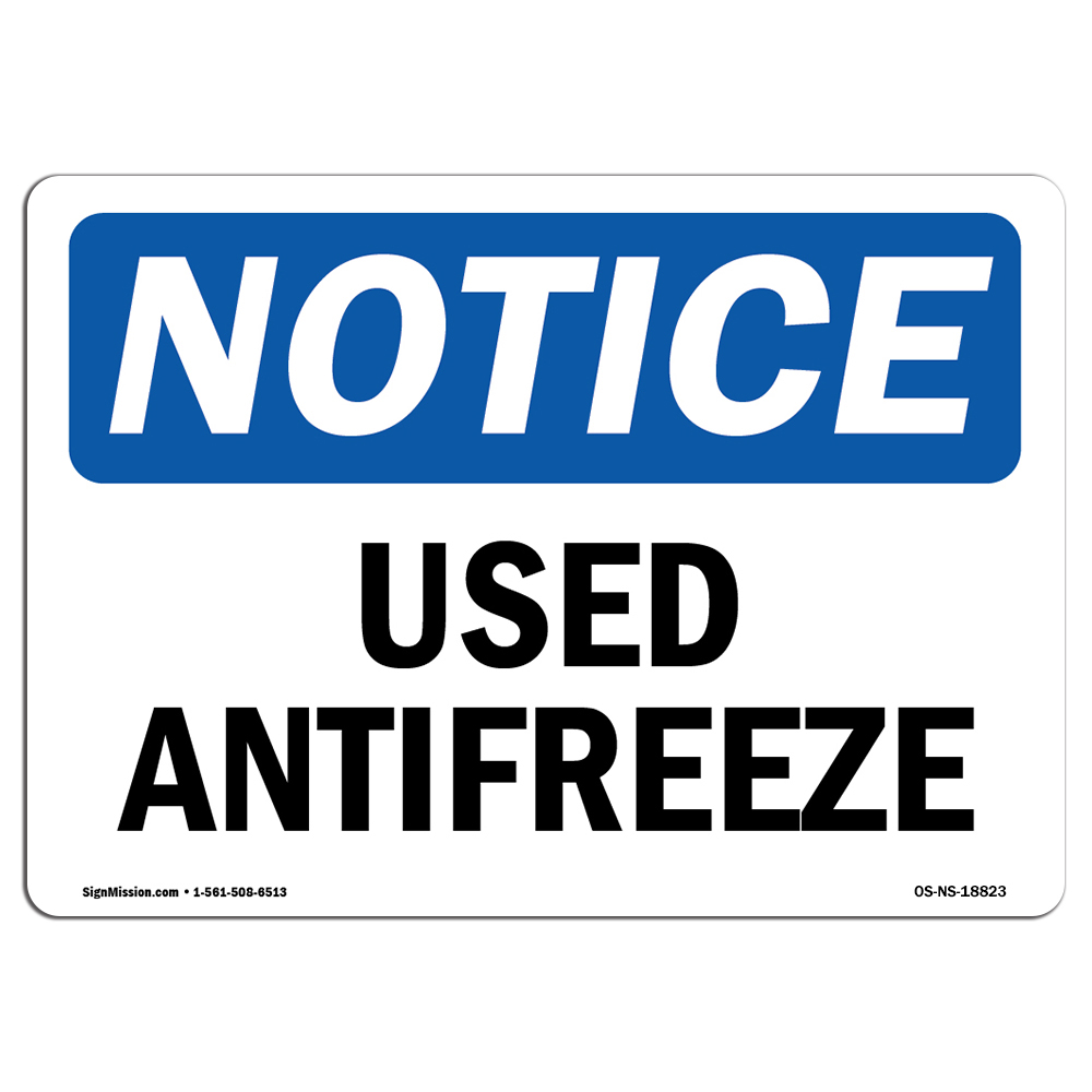 Used Antifreeze OSHA Notice Sign Metal Plastic Decal