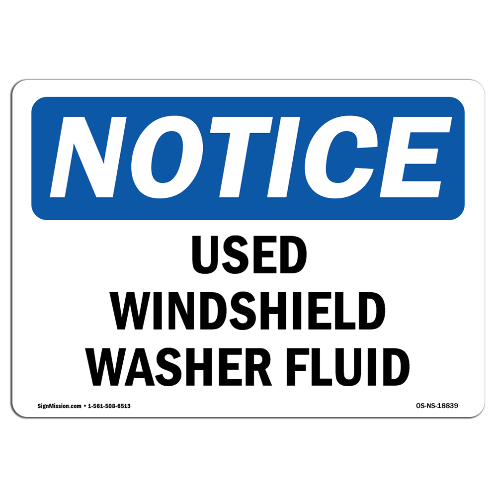 Used Windshield Washer Fluid OSHA Notice Sign Metal Plastic Decal