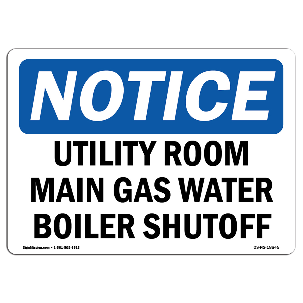 Utility Room Main Gas Water Boiler Shutoff OSHA Notice Sign Metal Plastic Decal