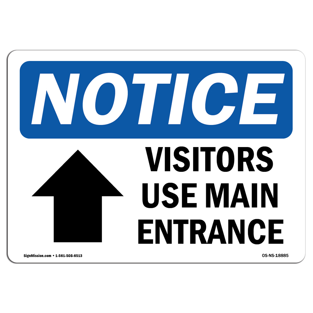 Visitors Use Main Entrance [Up Arrow] With Symbol OSHA Notice Sign Metal Plastic