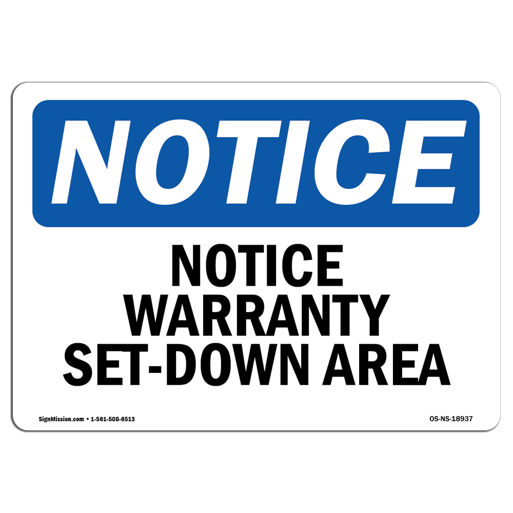Warranty Set-Down Area OSHA Notice Sign Metal Plastic Decal