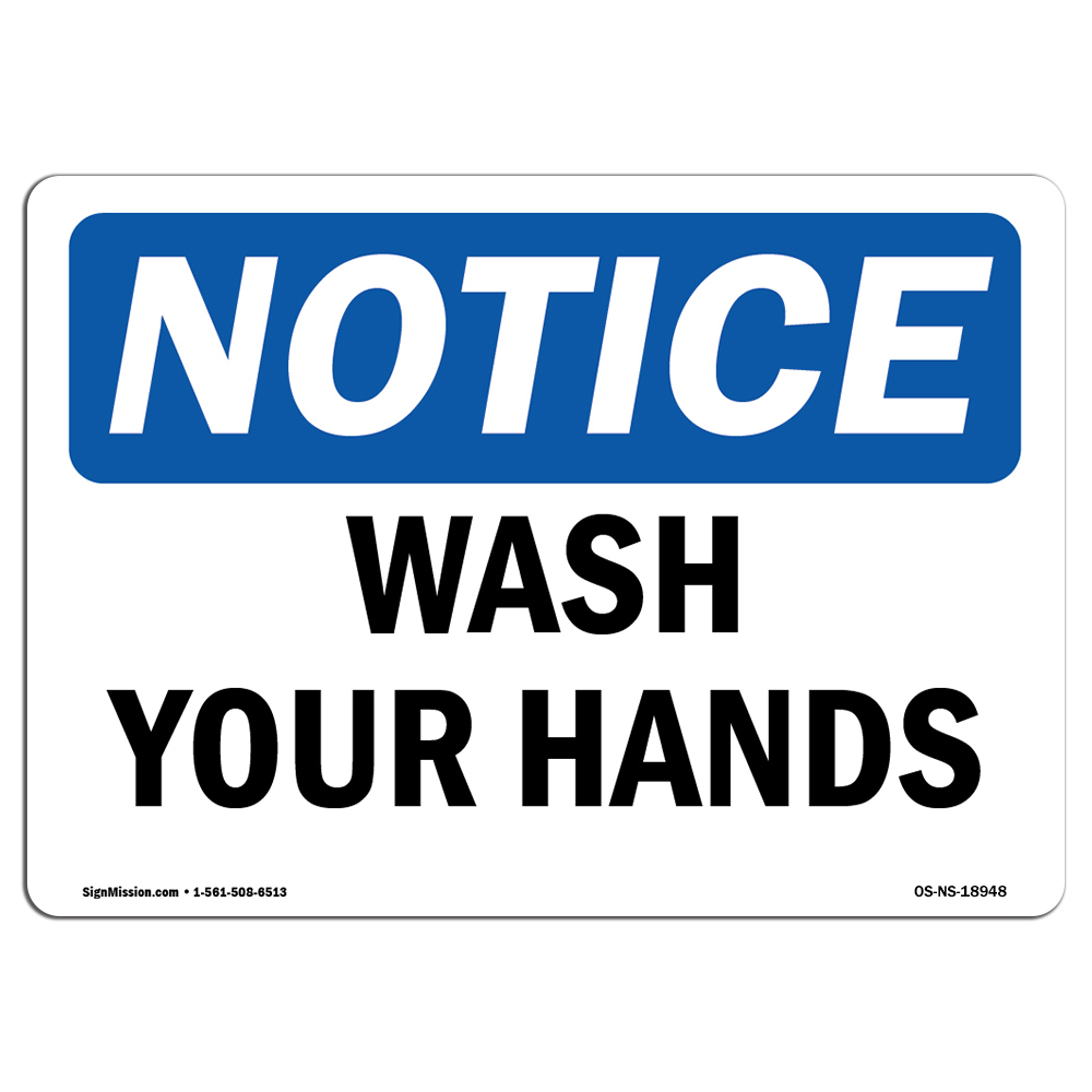 Wash Your Hands OSHA Notice Sign Metal Plastic Decal