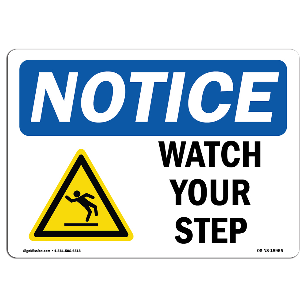 Watch Your Step With Symbol OSHA Notice Sign Metal Plastic Decal