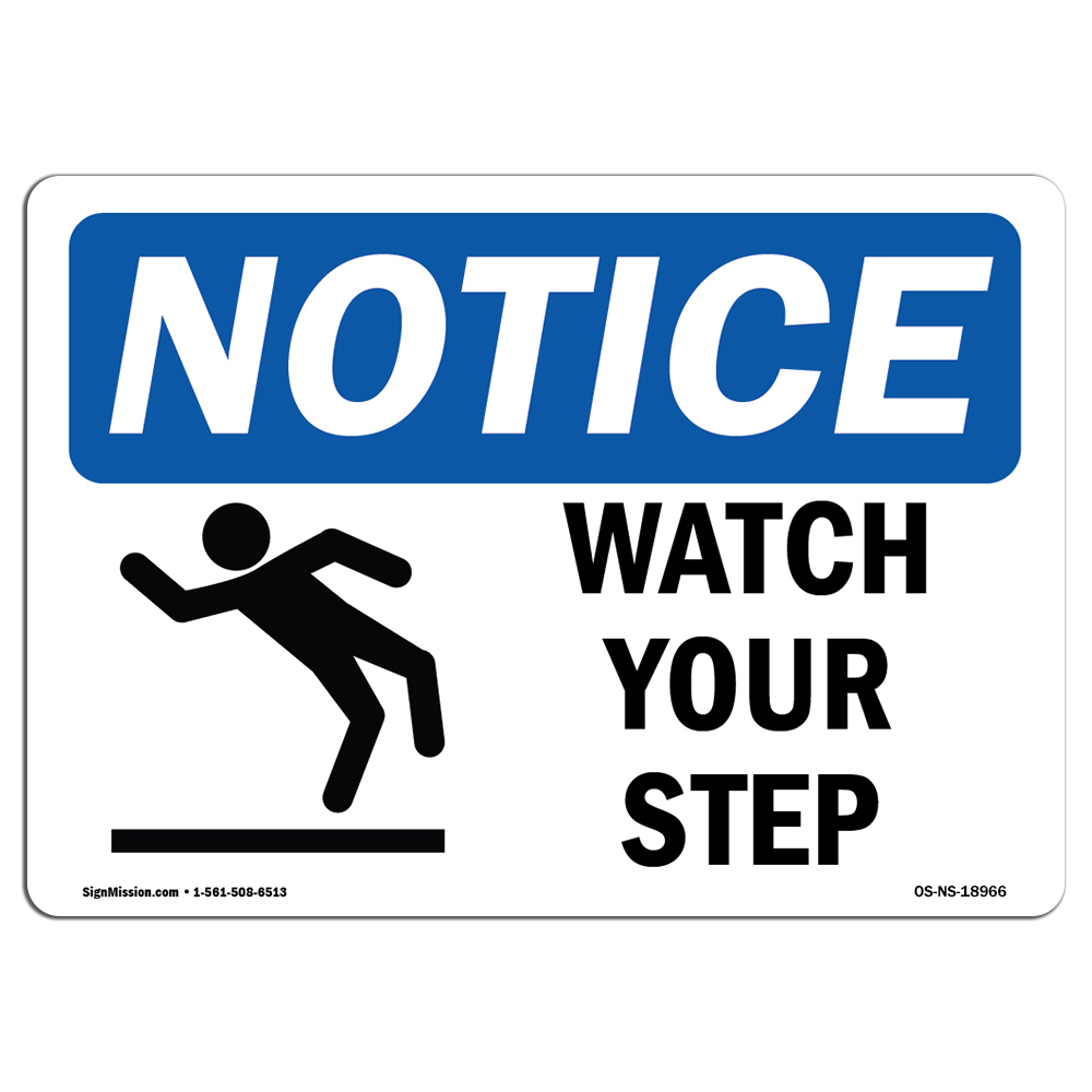 Watch Your Step With Symbol OSHA Notice Sign Metal Plastic Decal