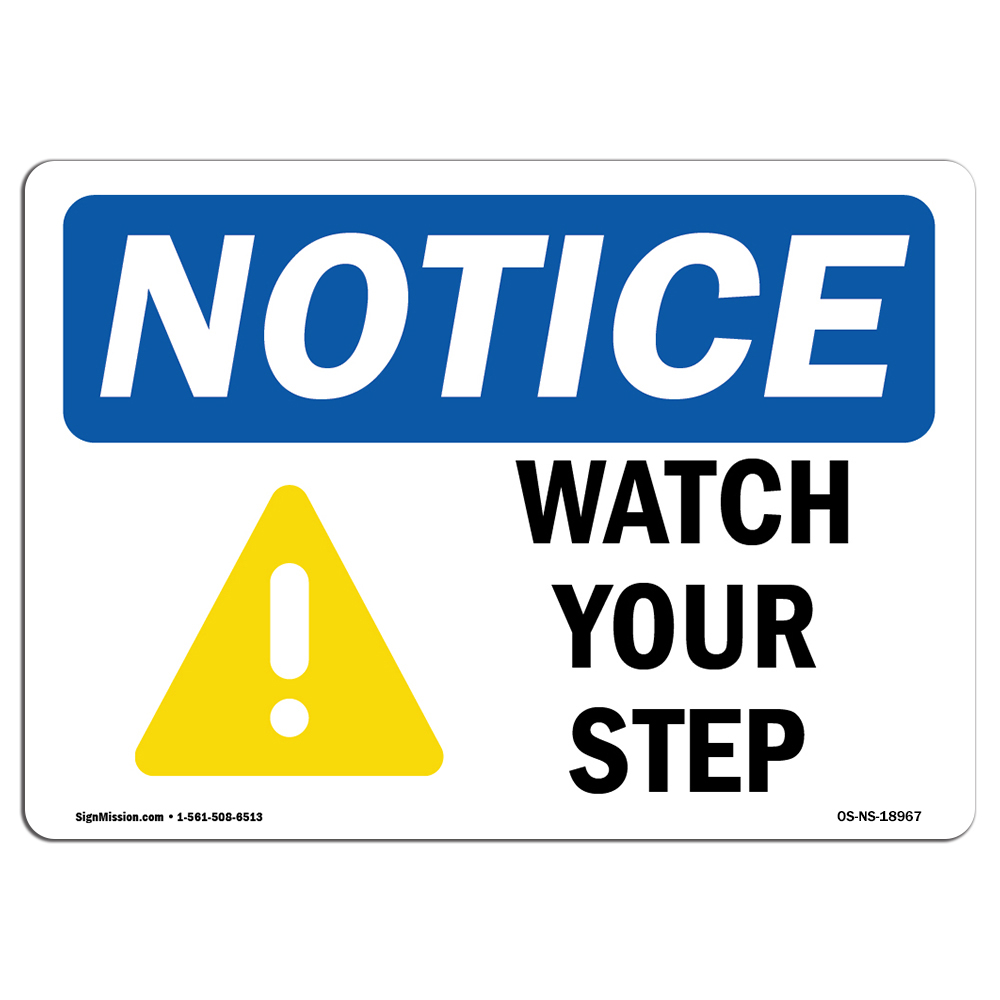 Watch Your Step With Symbol OSHA Notice Sign Metal Plastic Decal