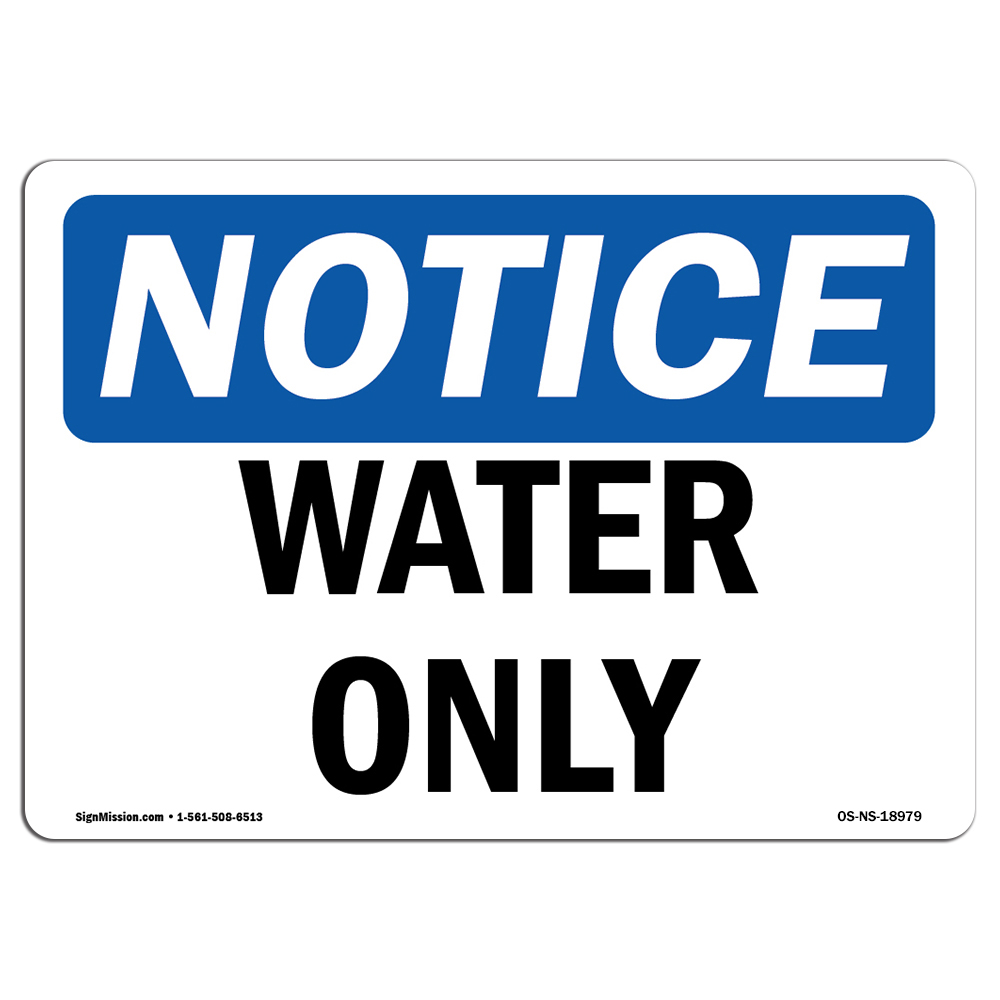 Water Only OSHA ANSI Notice Sign Metal Plastic Decal