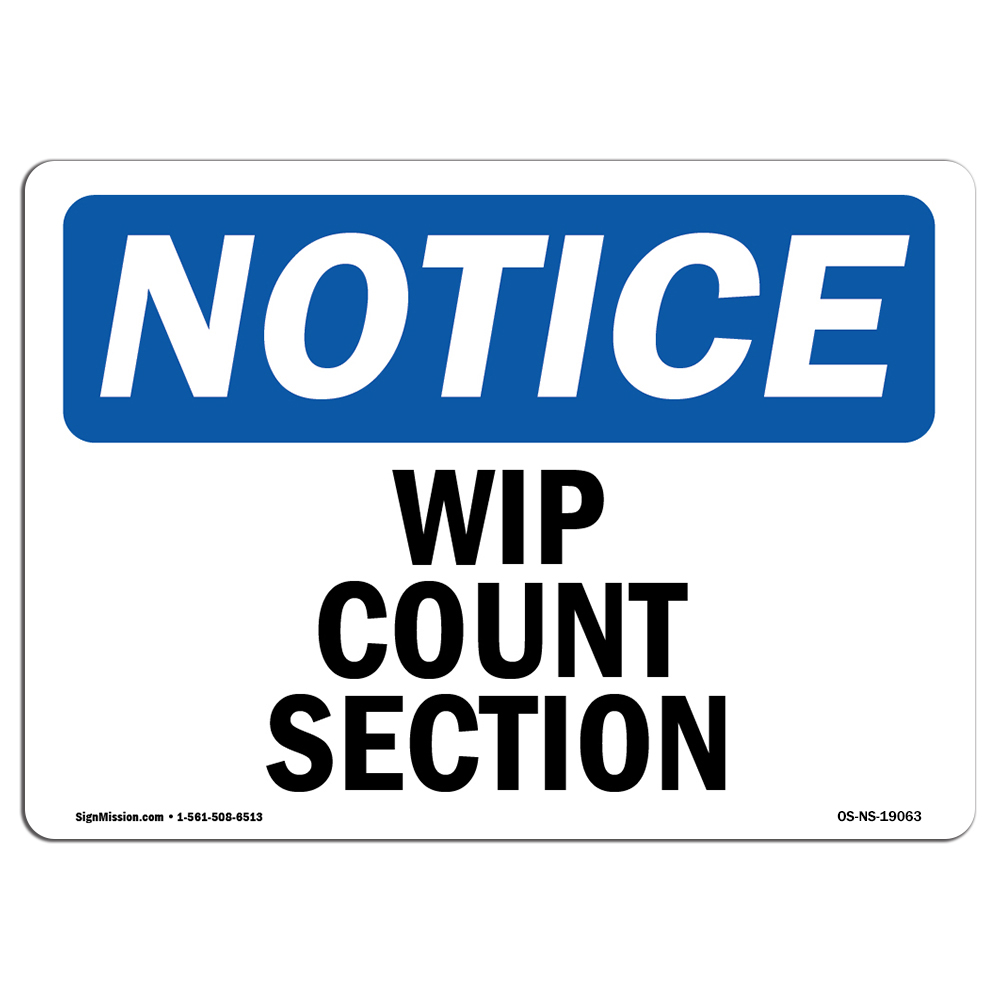 Wip Count Section OSHA Notice Sign Metal Plastic Decal