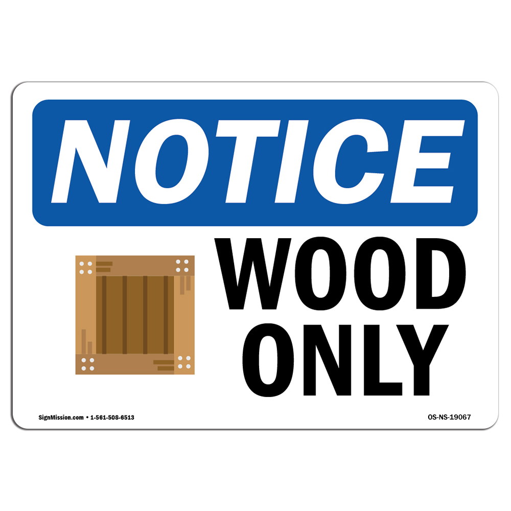 Wood Only With Symbol OSHA Notice Sign Metal Plastic Decal