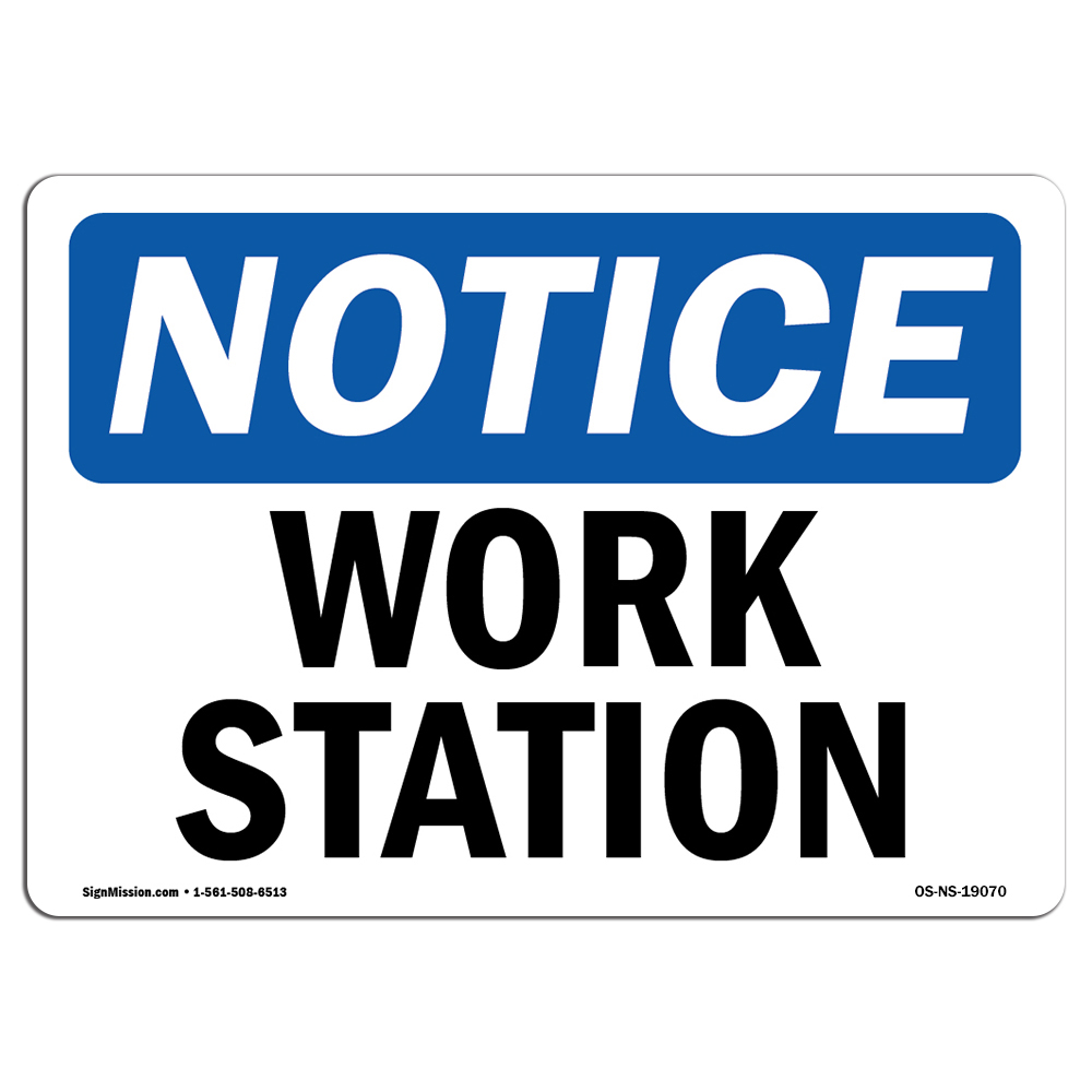 Work Station OSHA ANSI Notice Sign Metal Plastic Decal