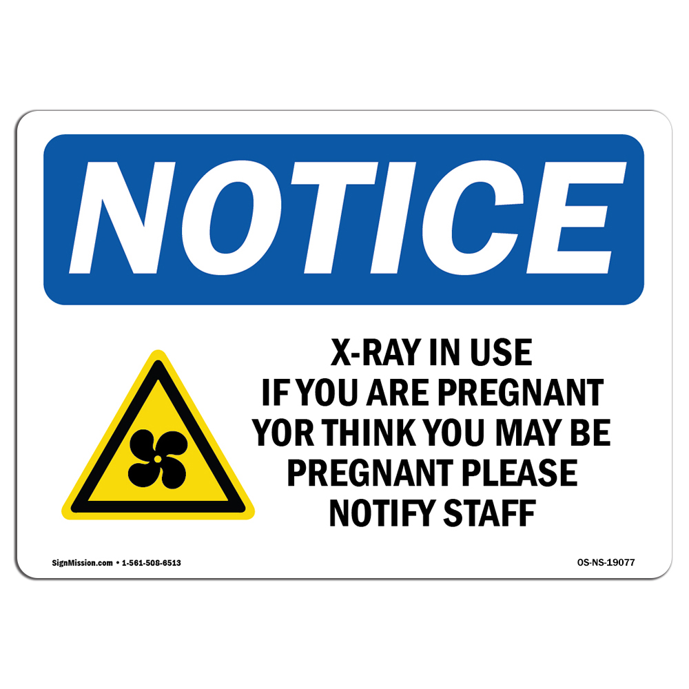 X-Ray In Use If You Are Pregnant With Symbol OSHA Notice Sign Metal Plastic