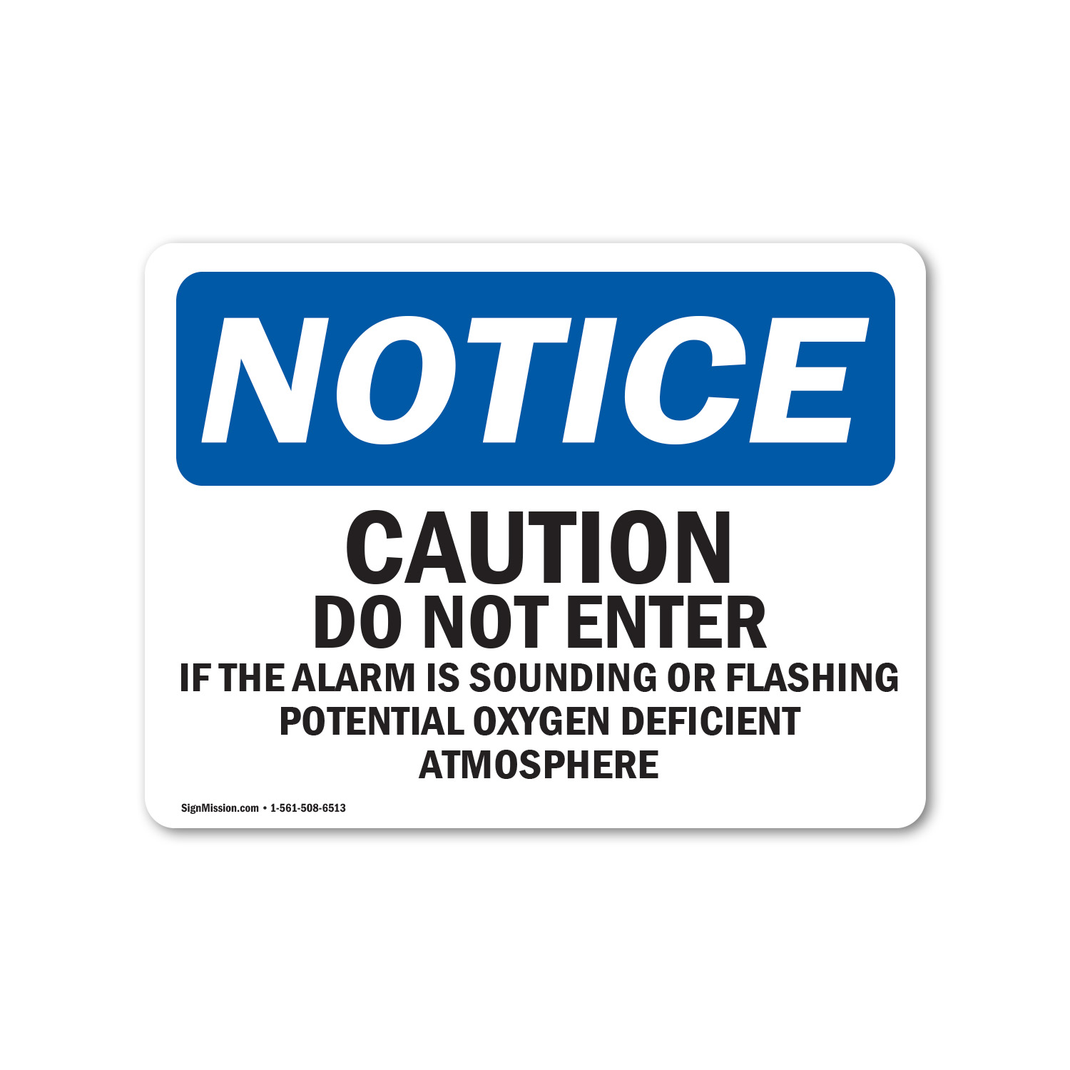 Caution Do Not Enter If Alarm Is Sounding OSHA Notice Sign Metal Plastic Decal