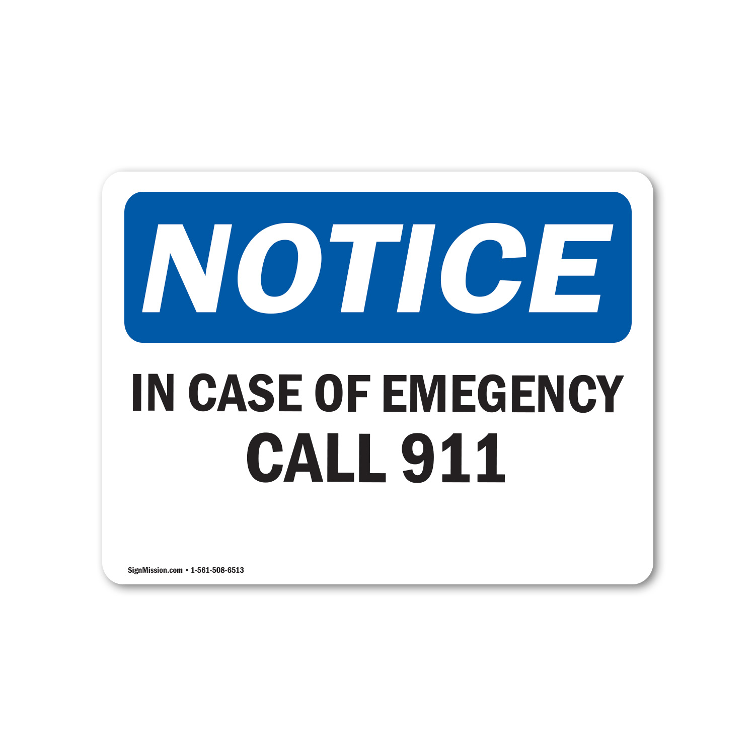 In Case Of Emergency Call 911 OSHA Notice Sign Metal Plastic Decal