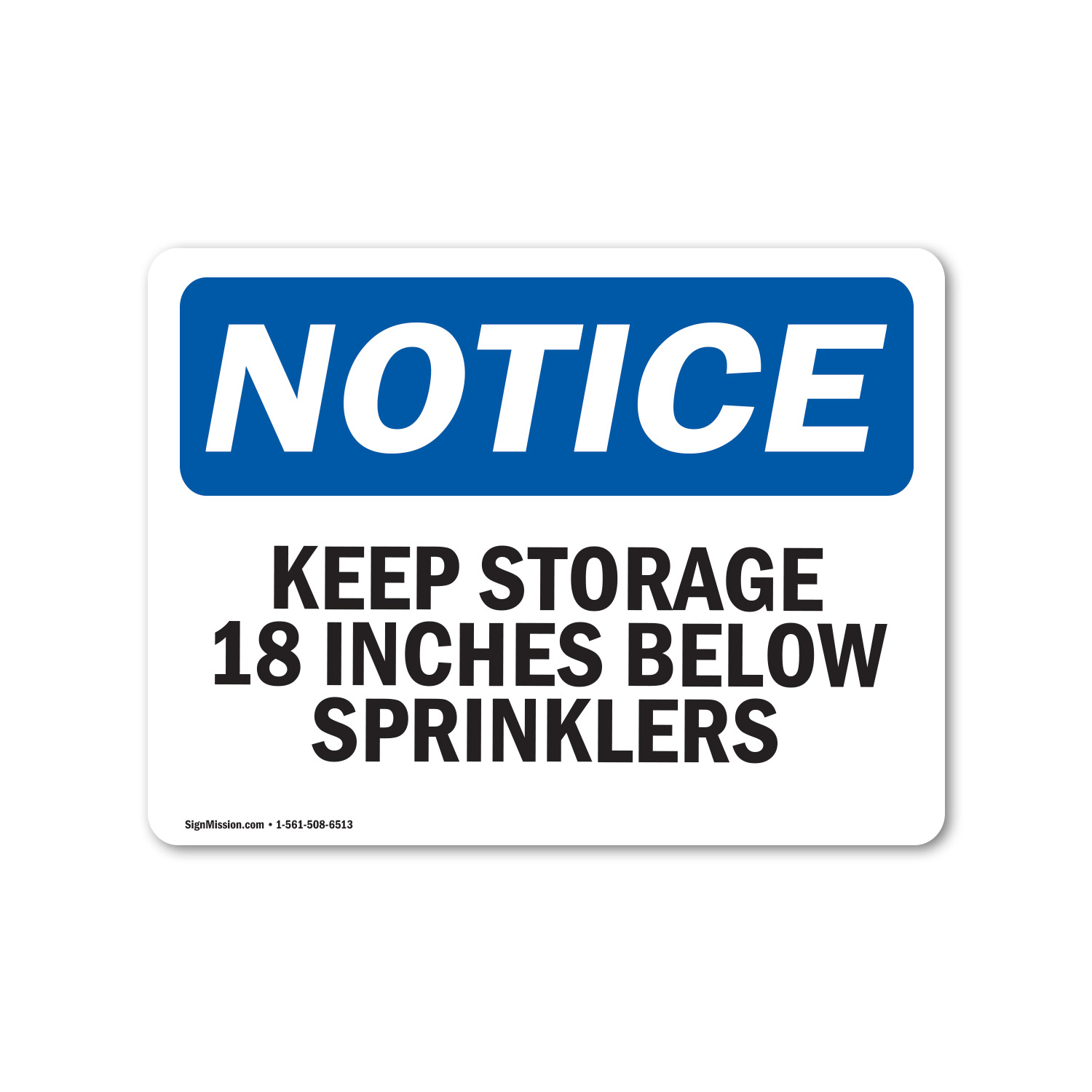 Keep Storage 18 Inches Below Sprinklers OSHA Notice Sign Metal Plastic Decal