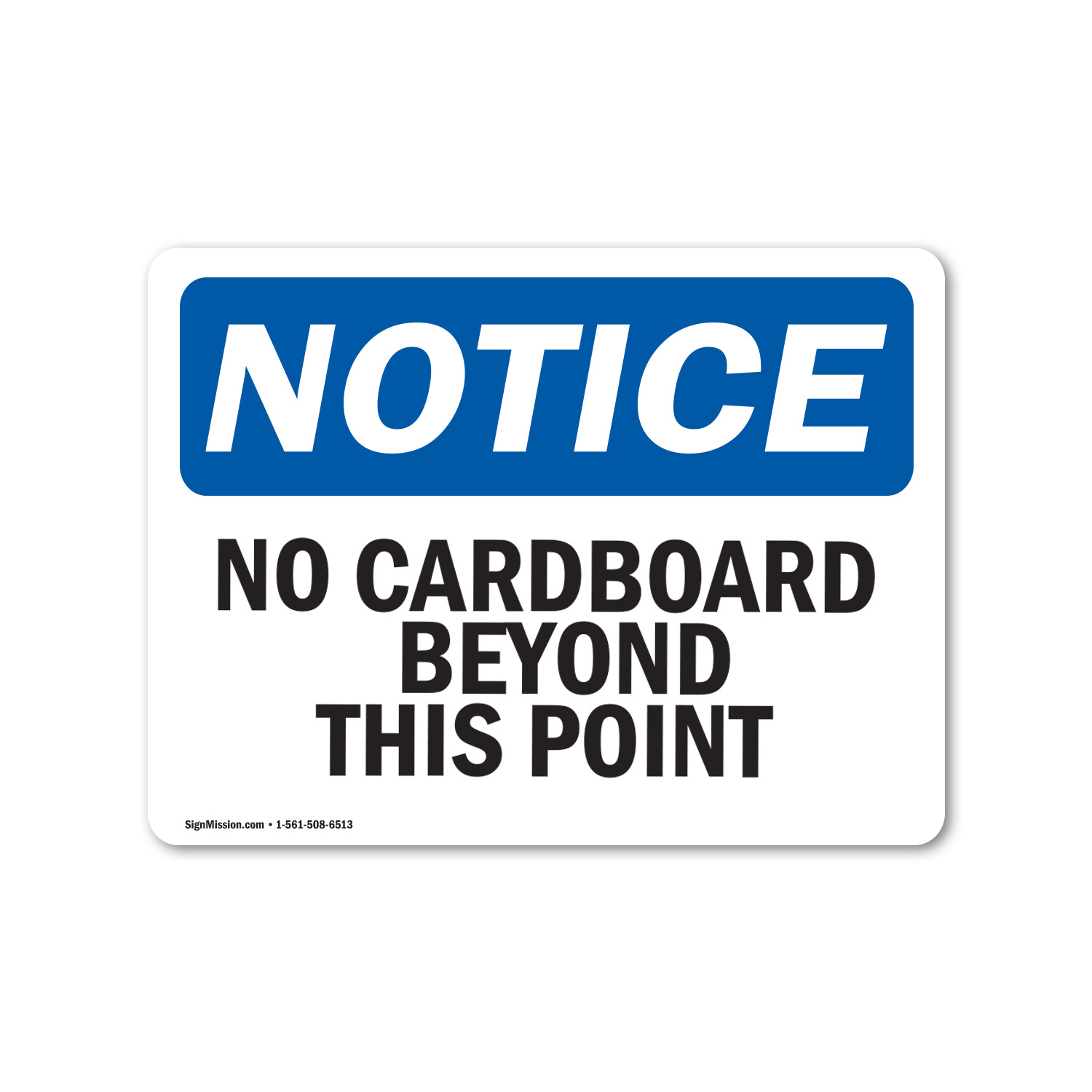 No Cardboard Beyond This Point OSHA Notice Sign Metal Plastic Decal