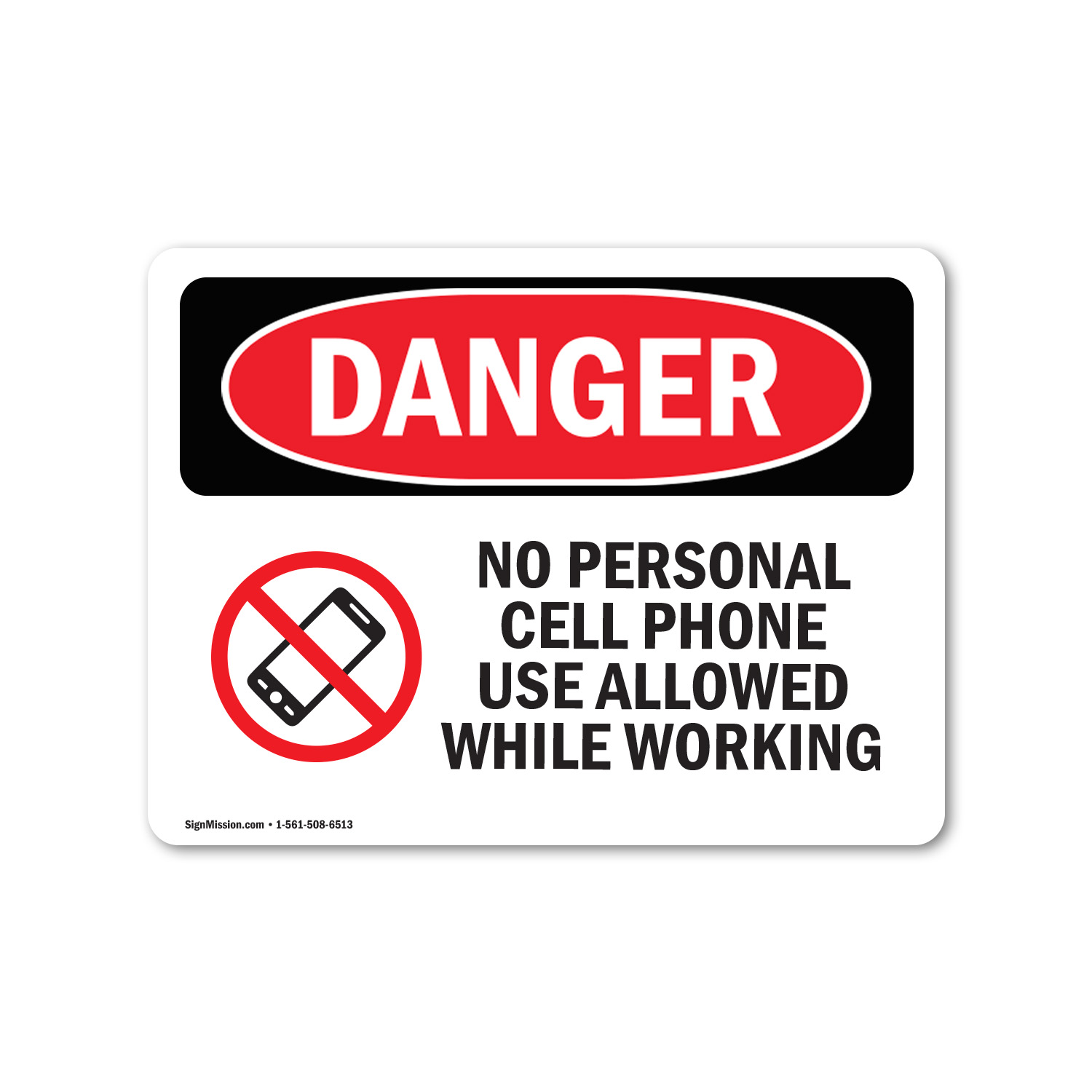 No Personal Cell Phone Use Allowed With Symbol OSHA Notice Sign Metal Plastic