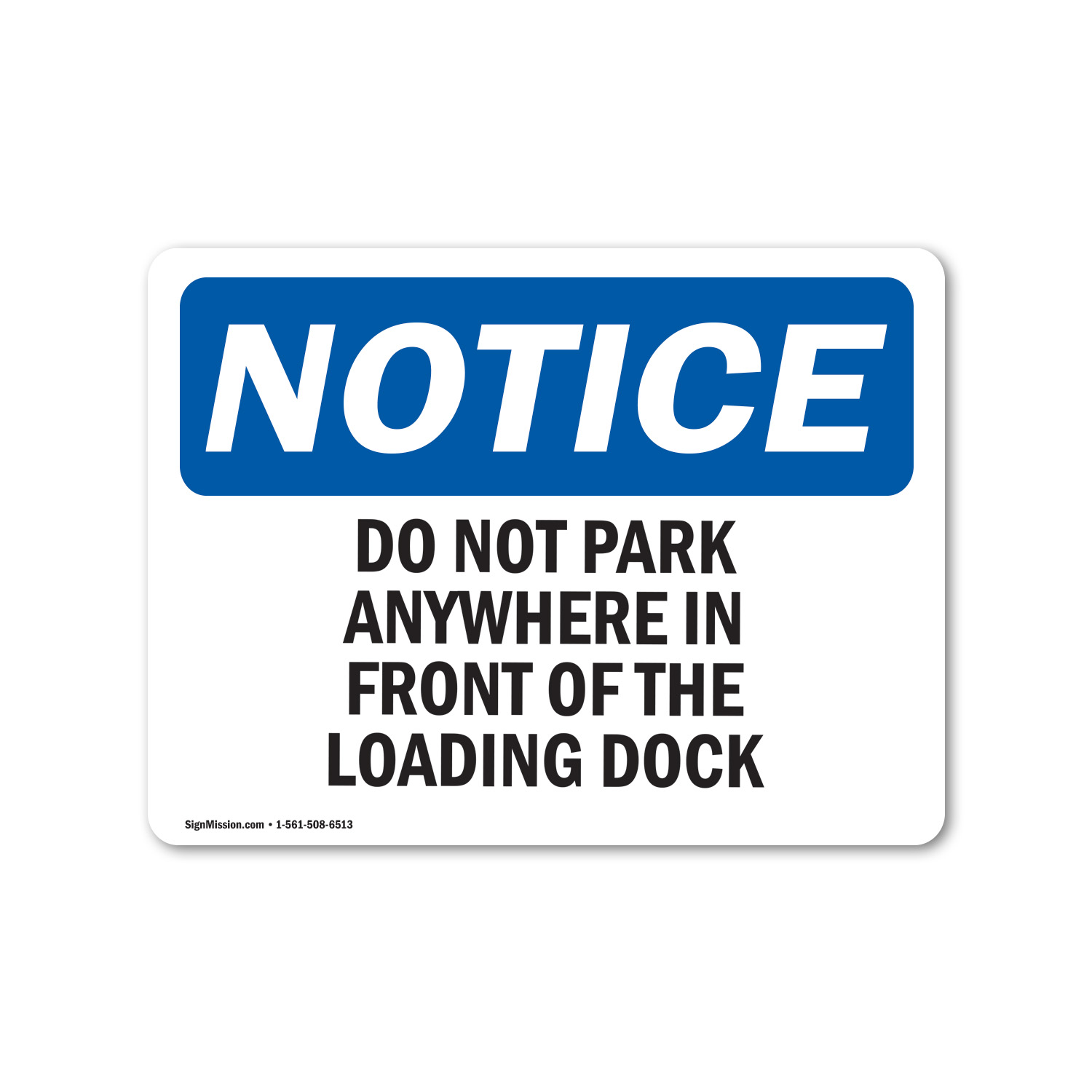 No Parking In Front Of Loading Dock OSHA Notice Sign Metal Plastic Decal