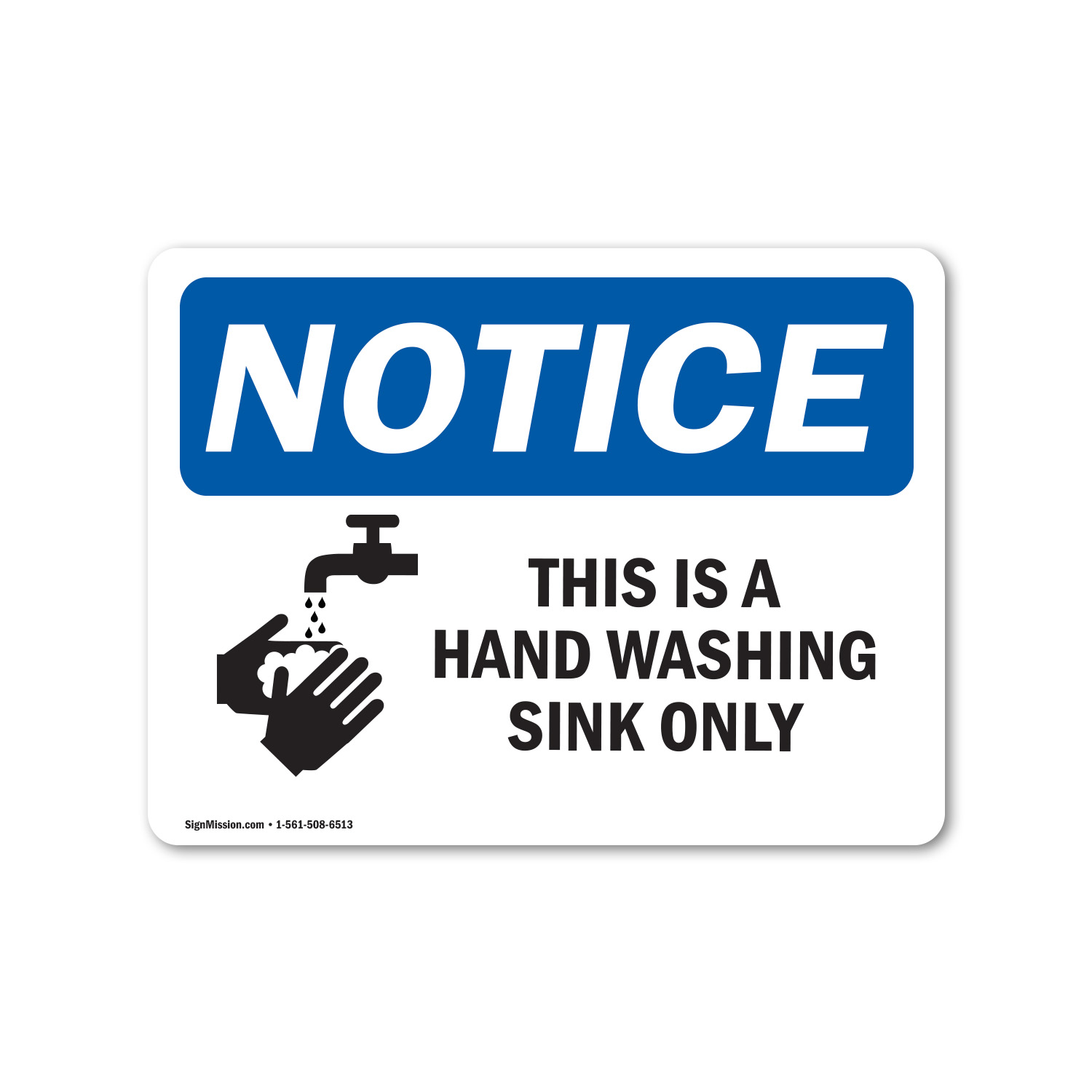NOTICE This Is A Hand Washing Sink Only With Symbol OSHA Notice Sign Metal