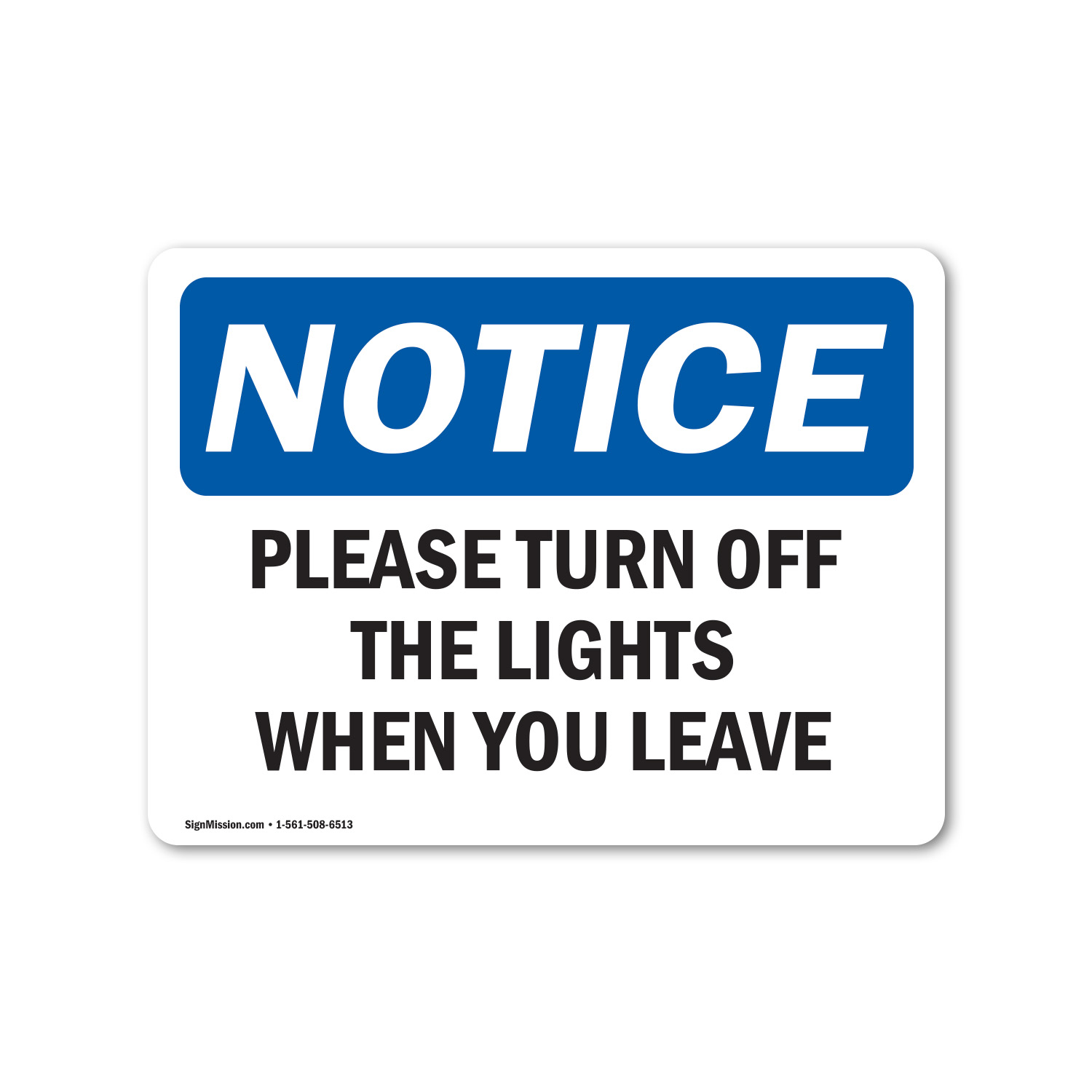 Please Turn Off The Lights When You Leave OSHA Notice Sign Metal Plastic Decal