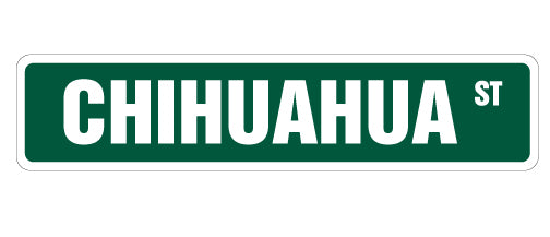 CHIHUAHUA Street Sign Metal Plastic Decal dog lover great pet veterinarian - Picture 1 of 16