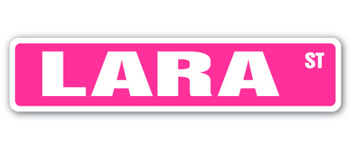 LARA Street Sign Childrens Name Room Metal Sign Decal - Picture 1 of 14