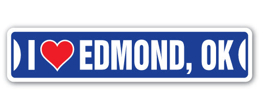 I LOVE EDMOND OKLAHOMA Street Sign ok city state us wall road gift - Picture 1 of 15
