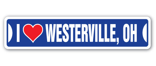 I LOVE WESTERVILLE OHIO Street Sign oh city state us wall road gift - Picture 1 of 16