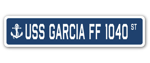 USS GARCIA FF 1040 Street Sign us navy ship veteran sailor gift - Picture 1 of 16