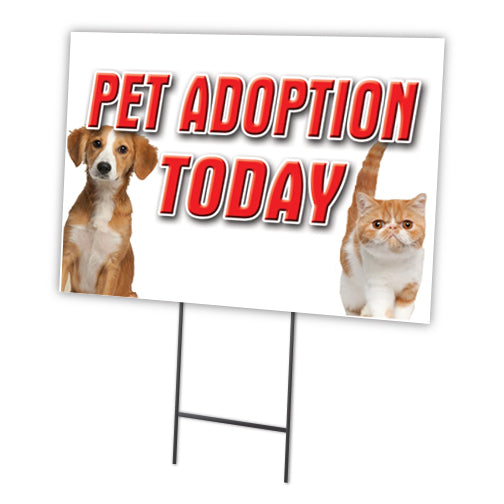 Pet Adoption Today Yard Sign & Stake outdoor plastic coroplast window