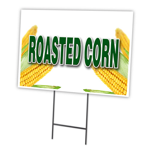 Roasted Corn1 Yard Sign & Stake outdoor plastic coroplast window