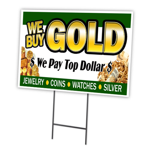 We Buy Gold1 Yard Sign & Stake outdoor plastic coroplast window