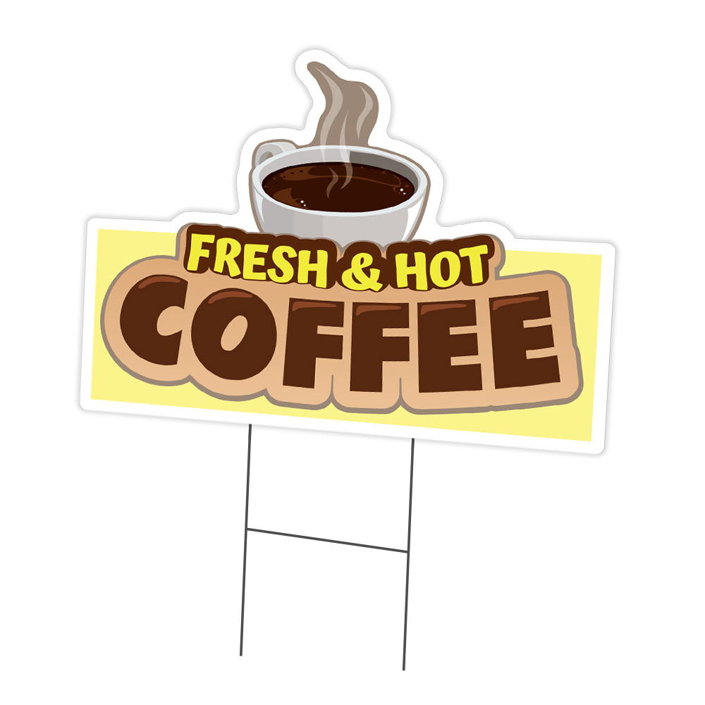 Fresh Hot Coffee Yard Sign & Stake outdoor plastic coroplast window