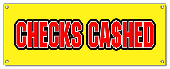 CHECKS CASHED BANNER SIGN cashing cash advance fast check paycheck advance - Foto 1 di 9